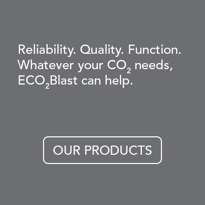 Reliability. Quality. Functionality. Whatever your CO2 needs, ECO2Blast can help.